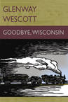 GOODBYE, WISCONSIN
