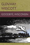 GOODBYE, WISCONSIN